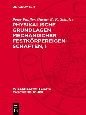 cover image of Physikalische Grundlagen mechanischer Festkörpereigenschaften, I